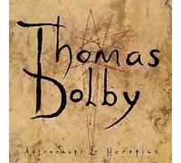 Dolby, Thomas - Astronauts & Heretics by Dolby, Thomas (1992) Audio CD