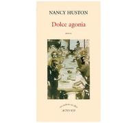 Dolce agonia Nancy Huston (Auteur), Ralph Petty (Illustration)