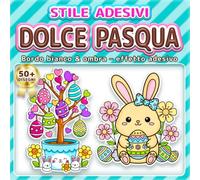 DOLCE PASQUA: LIBRO DA COLORARE SEMPLICE E FACILE: Oltre 50 Disegni in Stile Adesivo con Linee Spesse per Bambini, Adulti e Anziani. Ideale per il ... per il cesto di Pasqua e regali di primavera.