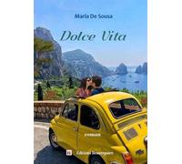 Dolce Vita - Maria De Sousa - Beaurepaire Eds - broché - Roman