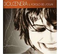 Dolcenera – Il Popolo Dei Sogni – Import