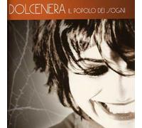 Dolcenera – Il Popolo Dei Sogni – Import