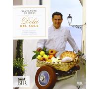 Dolci del sole. Ricette, passione e tradizione della Costiera Amalfitana