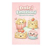 Dolci emozioni - cibi carini da colorare