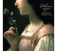 Dolcissimo Sospiro/Céline Scheen & Philippe Pierlot