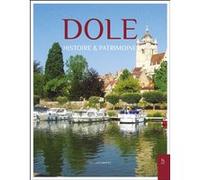Dole - Histoire et Patrimoine Gérard Chappez (Auteur)