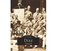 Dole - Tome II Tome 2 - Charles Velin - Nouvelles Editions Sutton - broché - Beau livre