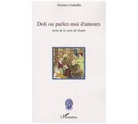 Doli ou parlez-moi d'amours Récits de la carte du Tendre - Damien Couteilhe - L'harmattan - broché - Roman