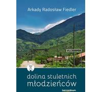 Dolina stuletnich młodzieńców - Arkady Radosław Fiedler (Buch auf Polnisch)
