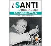 Dolindo Ruotolo. La vita: «Gesù, pensaci tu»