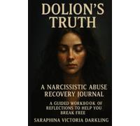 Dolion's Mind: A Narcissistic Abuse Recovery Journal for Healing, Clarity, and Reclaiming Your Power