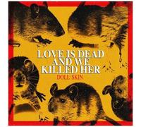 Doll Skin - Love Is Dead And We Killed Her [Compact Discs]