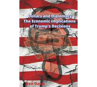 Dollars And Diplomacy - The Economic Implications Of Trump's Decisions