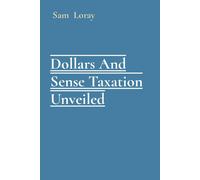 Dollars And Sense Taxation Unveiled
