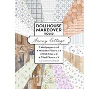 DOLLHOUSE MAKEOVER. VOL10. Sunny Cottage. 18 miniature covering designs. 190 pages.: 7 Wallpapers x 6, 4 Wooden Floors x 4, 3 Wall Tiles x 6, 4 Tiled ... x 3, 2 cutouts sheets. Ready to cut and glue!
