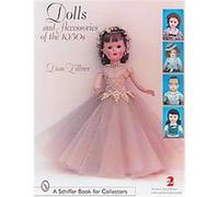 Dolls And Accessories of the 1950s, Schiffer Book for Collectors Series Dian Zillner, Suzanne Silverthorn (Auteur)