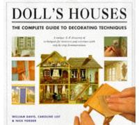 Doll's Houses: The Complete Guide to Decorating Techniques: Complete Decorating Tecniques by William Davis (20-Jan-2000) Hardcover