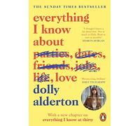 Dolly Alderton - Everything I Know About Love - Paperback - G245z
