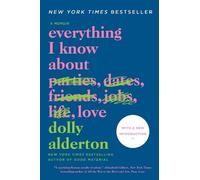 Dolly Alderton – Everything I Know About Love – Livre en anglais – Broché