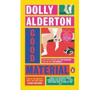 Good Material – Best-seller Sunday Times, auteur de Everything I Know About Love – Penguin Books