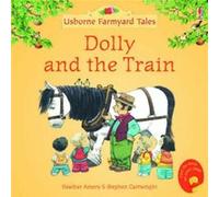Dolly and the Train by Heather Amery Amery, Heather (Auteur)