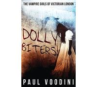 Dolly Biters - The Vampire Girls Of Victorian London