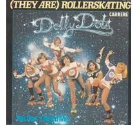 DOLLY DOTS - (They are) Rollerskating / You don't need me / 2044 173