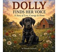 Dolly Gets Adopted: A heartwarming Farm story About Love, Courage, and Finding a Home.