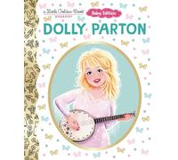 Dolly Parton: Baby Edition (a Little Golden Book Biography)