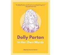 Dolly Parton In Her Own Words Edited by Suzanne Sonnier (Auteur)