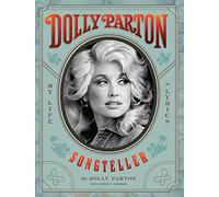 Dolly Parton Songteller: My Life in Lyrics: My Life in Lyrics