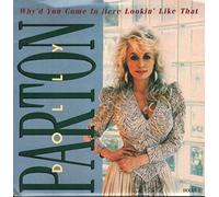 Dolly Parton - Why'd You Come In Here Lookin' Like That / Wait Till I Get You Home [Vinyl Single 7'']