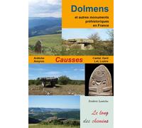 Dolmens des causses - Frédéric Lontcho - Archeologie Nouvelle - broché - Monographie