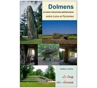 Dolmens Et Autres Monuments Préhistoriques Entre Loire Et Pyrénées