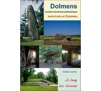 Dolmens Et Autres Monuments Préhistoriques Entre Loire Et Pyrénées