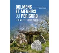 Dolmens et menhirs du perigord - legendes et promenades (coll. villes et rivage Légendes et promenades - BENOIT ET JOSETTE CHÂTEAU - Geste - relié - Beau livre