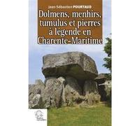 Dolmens, Menhirs, Tumulus Et Pierres À Legende En Charente-Maritime