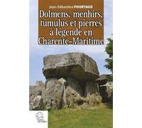 Dolmens, Menhirs, Tumulus Et Pierres À Legende En Charente-Maritime