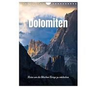 Dolomiten - Reise um die bleichen Berge zu entdecken (Wandkalender 2026 DIN A4 hoch), CALVENDO Monatskalender: Jeden Monat ein anderer Gipfel der Dolomiten