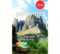 Dolomites Travel Guide 2026: Where Mountains Slow You Down