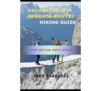 DOLOMITES (VIA FERRATA ROUTE) HIKING GUIDE