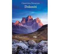 Dolomiti. Alte vie per l'anima