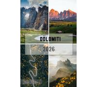 Dolomiti Guida di viaggio 2026: Esplora i paesaggi montani più mozzafiato d'Italia con percorsi panoramici, escursioni indimenticabili, borghi ... e un'attenta pianificazione del viaggio