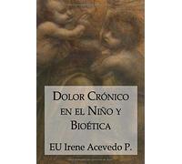 Dolor Crónico En El Niño Y Bioética