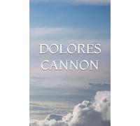 Dolores Cannon: Speaks Beyond The Other Side