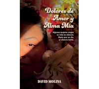 Dolores de Amor y Alma Mía