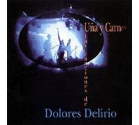 Dolores Delirio - Uña Y Carne