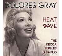 Dolores Gray - Heat Wave - The Decca Singles 1953-1955 soundtrack (Dolores Gray)