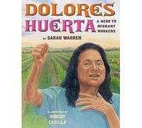Dolores Huerta : une héroïne pour les travailleurs migrants