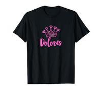 Dolores la reine / Nom et couronne pour femme appelée Dolores T-Shirt